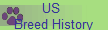 US 
Breed History